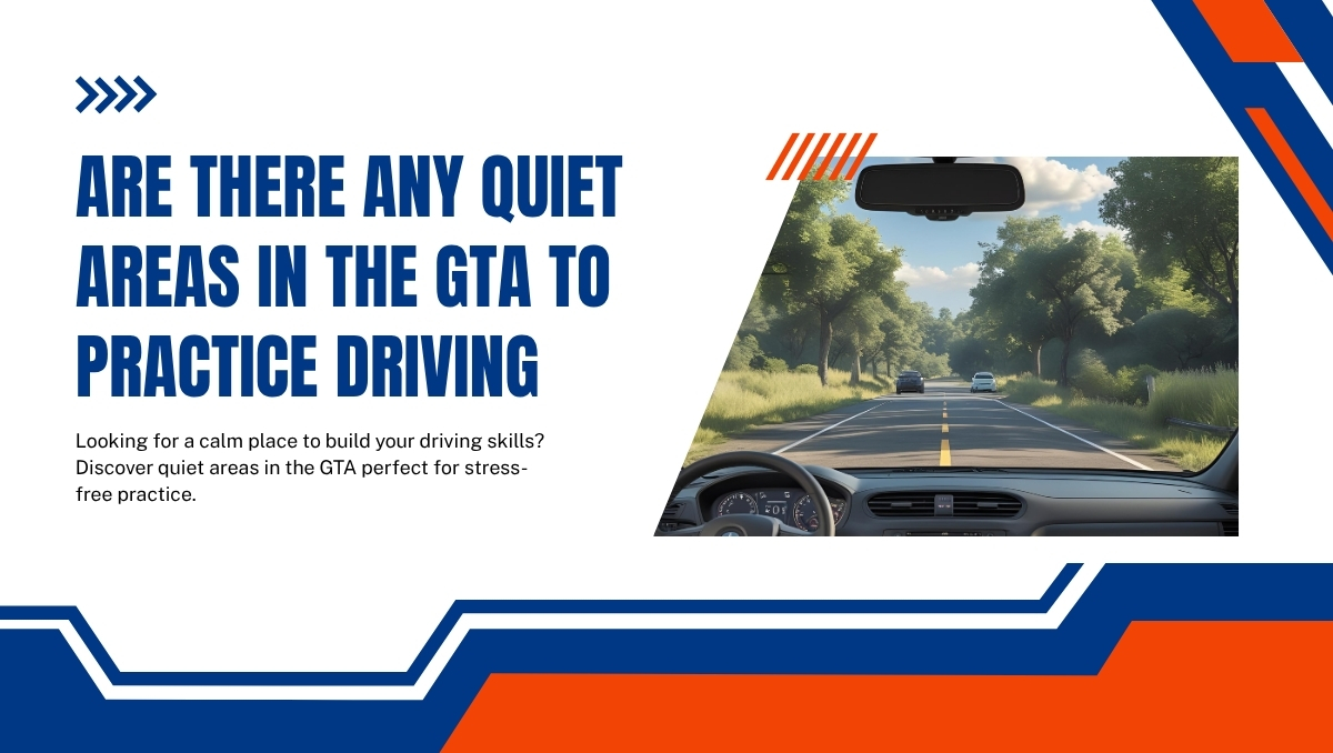 Are there Any Quiet Areas in the GTA to Practice Driving