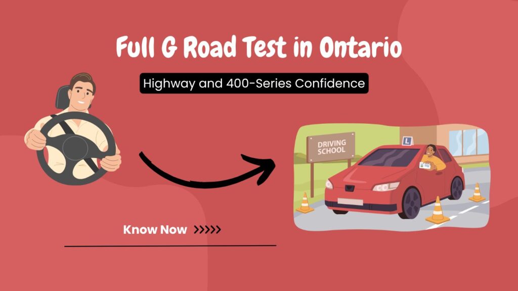 How to Pass the Full G Road Test in Ontario: Highway and 400-Series Confidence
